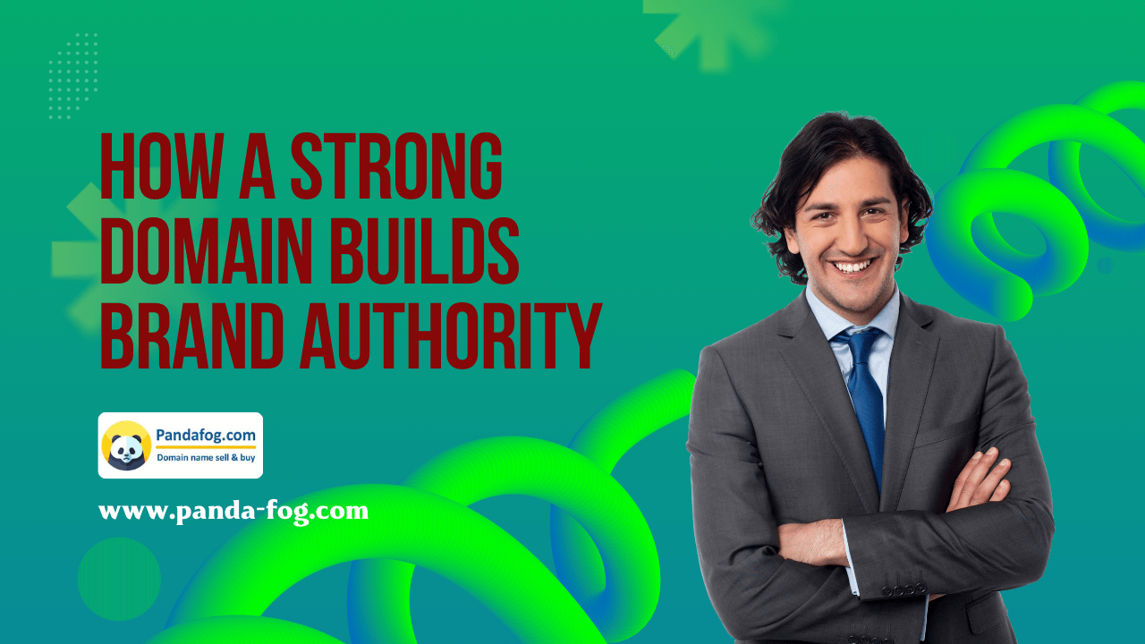 How a Strong Domain Builds Brand Authority