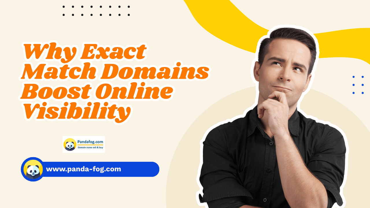 Why Exact Match Domains Boost Online Visibility
