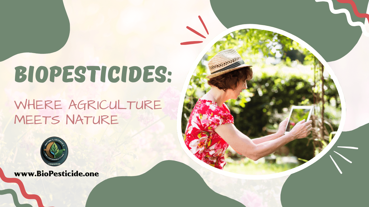 Biopesticides The Smart Choice for Sustainable Agriculture