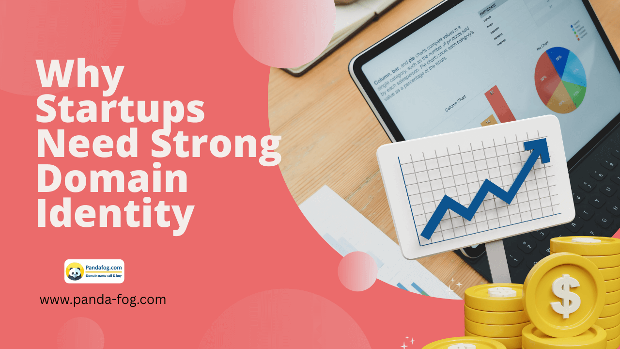 Why Startups Need Strong Domain Identity
