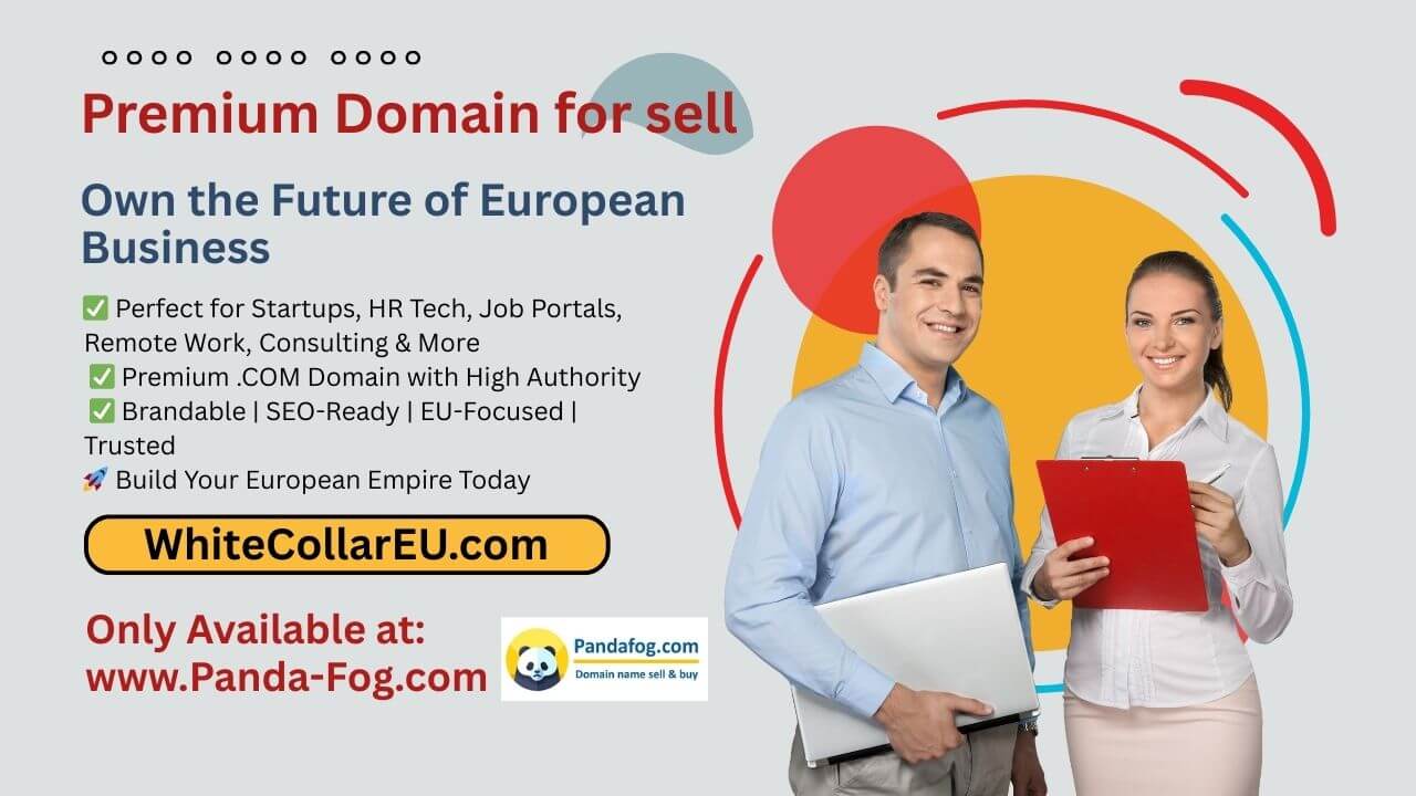 Why WhiteCollarEU.com is the Perfect Domain for European Startups & Professionals